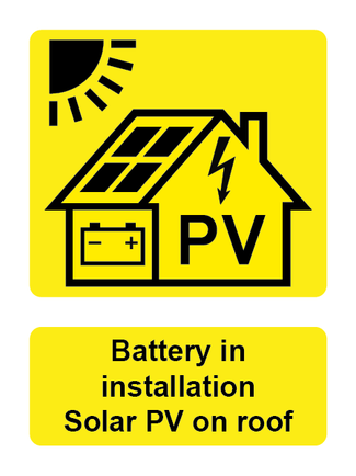 Battery in installation - Solar PV on roof label
