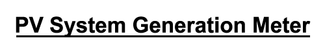 Solar PV system generation meter label